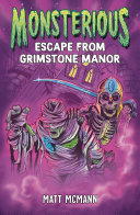 Image for "Escape from Grimstone Manor (Monsterious, Book 1)"