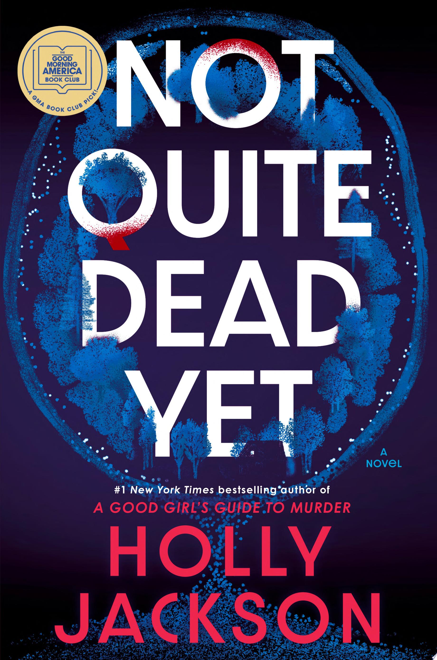 Image for "Not Quite Dead Yet: A GMA Book Club Pick"