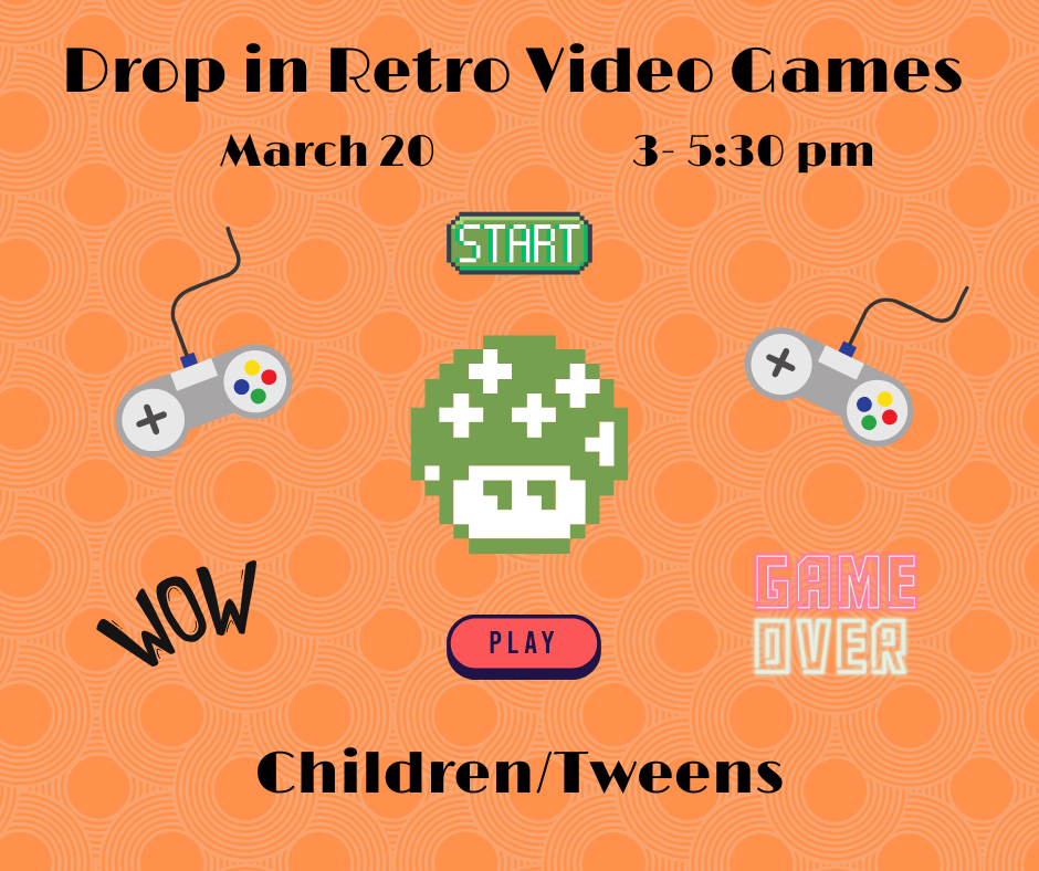 Drop in for some video gaming fun!